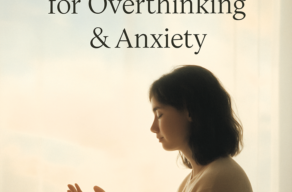 Exhort 78 – Prayer for Overthinking and Anxiety