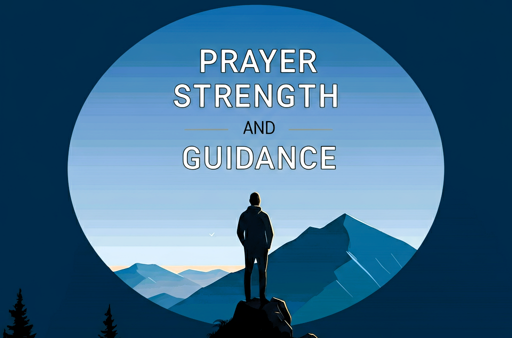 Exhort 73 – Prayer for Strength and Guidance