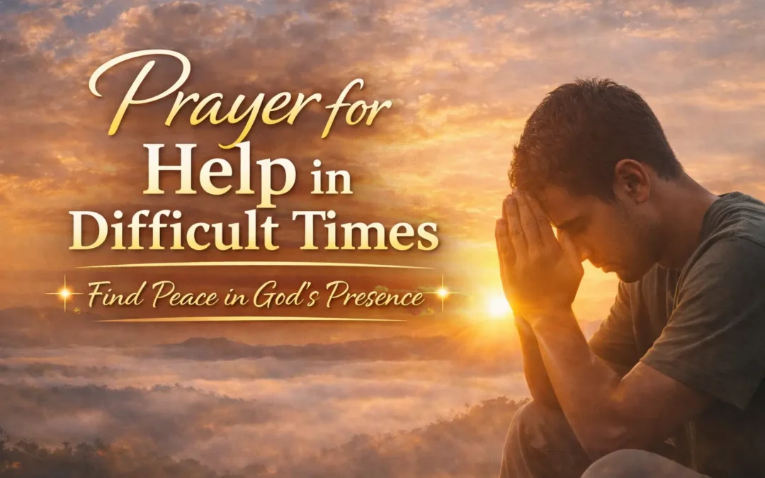 prayer for help in difficult times