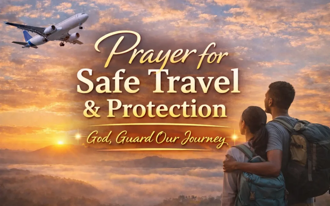 prayer for safe travels and divine protection